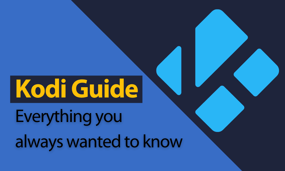 Kodi Guide: Everything You Always Wanted to Know 70 (Kodi Guide)