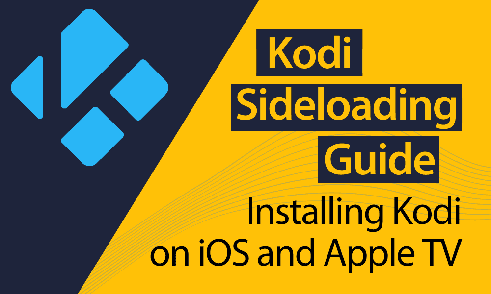 mental radius Hejse Kodi Sideloading Guide: Installing Kodi on iOS and Apple TV