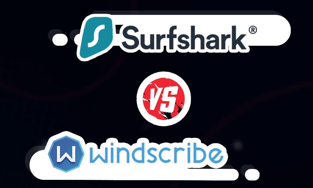 Surfshark vs Windscribe