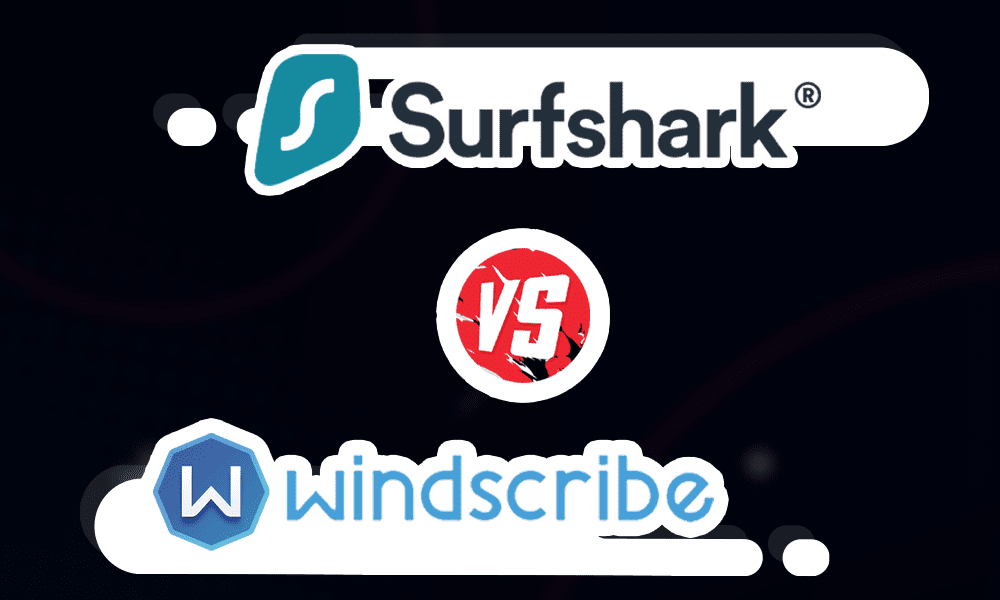 Surfshark vs windscribe