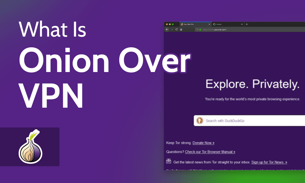 What Is Onion Over VPN