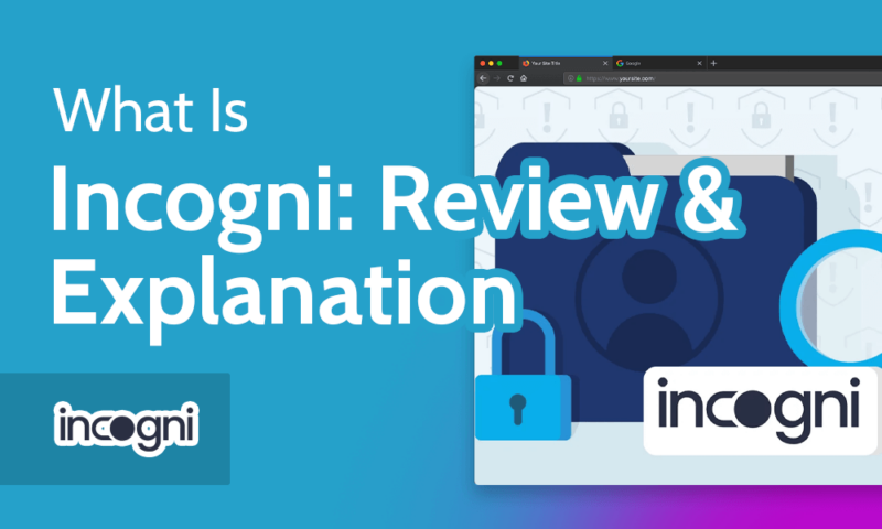 What Is Incogni Review & Explanation