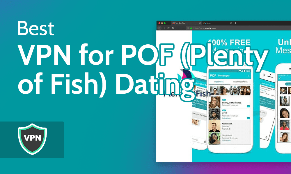 Best VPN for POF Dating