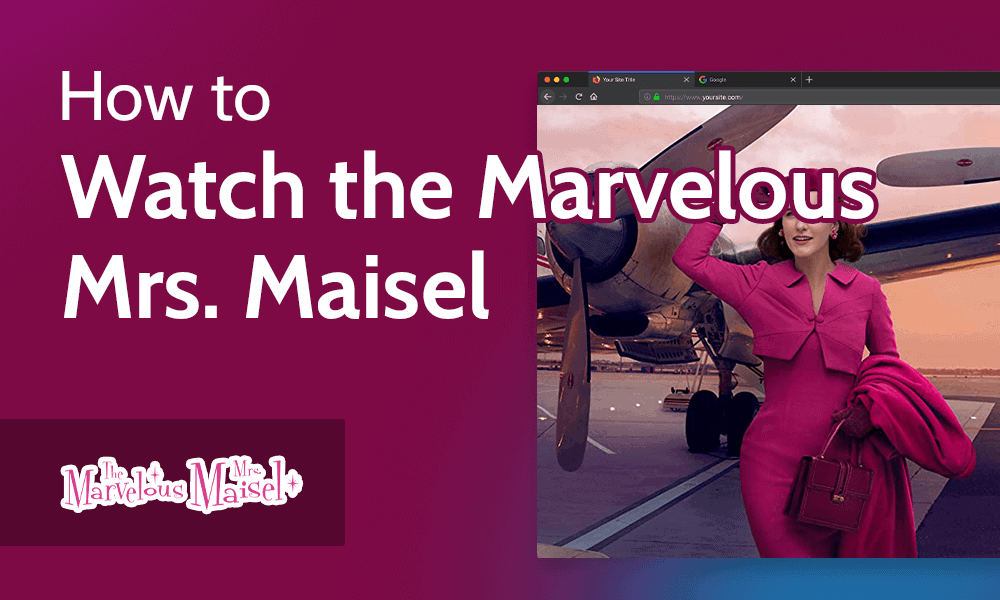 How to Watch the Marvelous Mrs. Maisel(1)