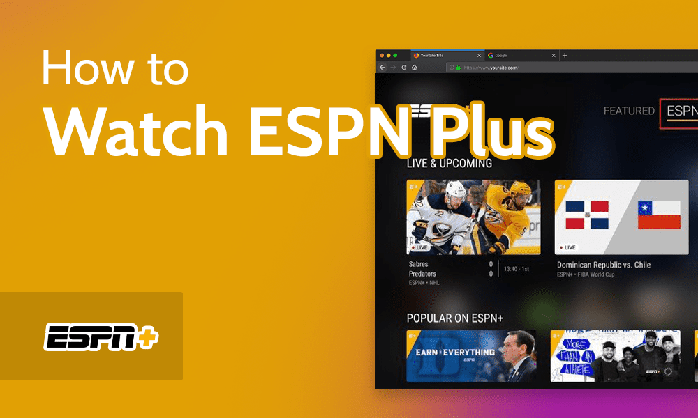 How to Watch ESPN Plus in 2023 [Stream Sports From Anywhere]