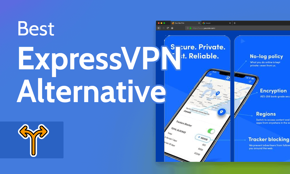 Best ExpressVPN Alternative