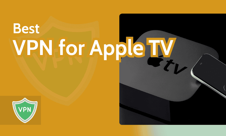 Best VPN for Apple TV