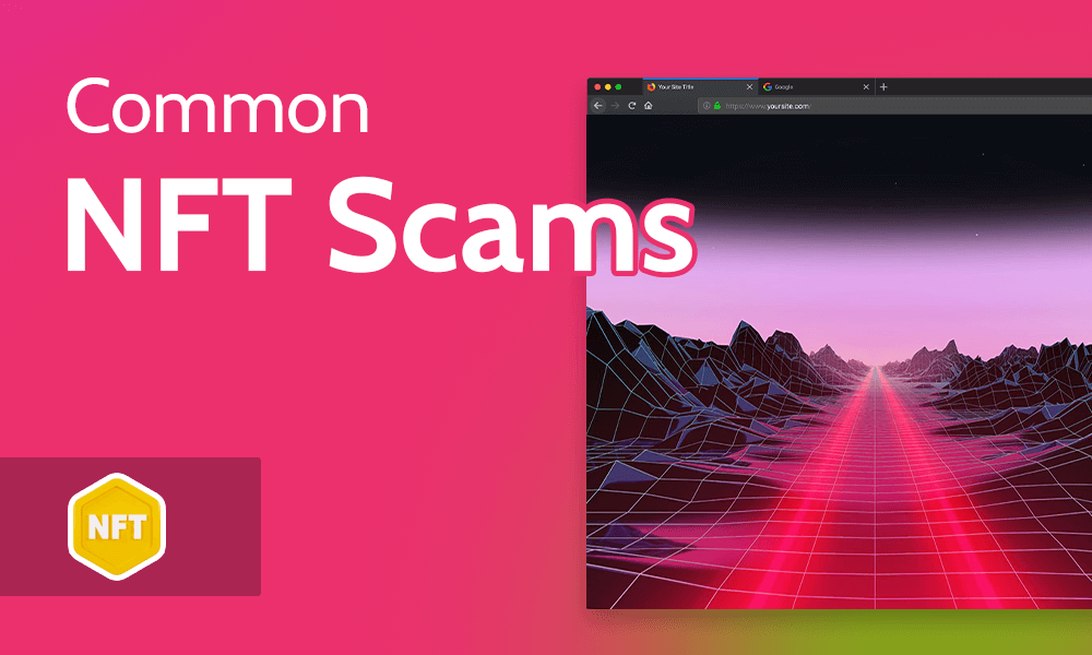 NFT Scams in 2024 [The Most Common Scams] – Cloudwards