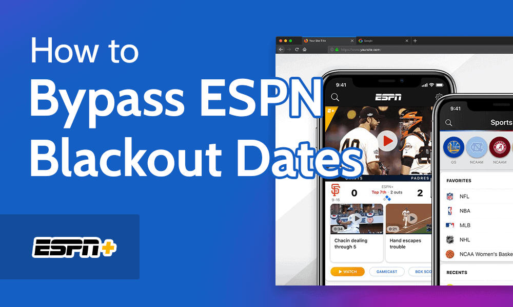How to Bypass ESPN Blackout Dates
