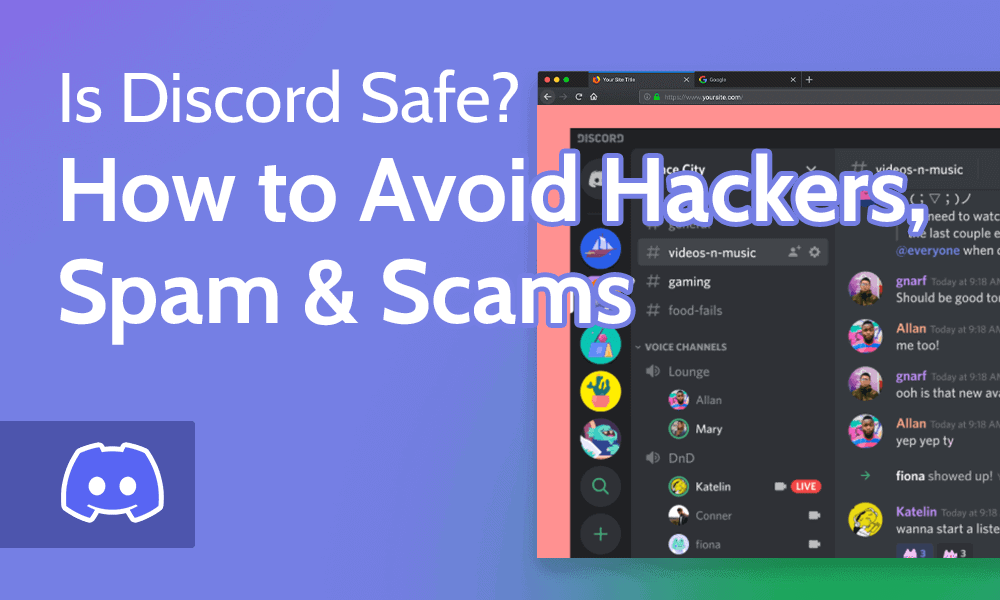 Is Discord Safe - How to Avoid Hackers, Spam & Scams