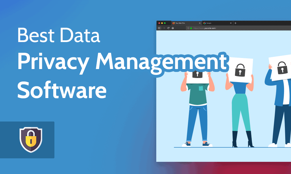 Best Data Privacy Management Software