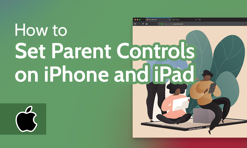 How to Set Parent Controls on iPhone and iPad