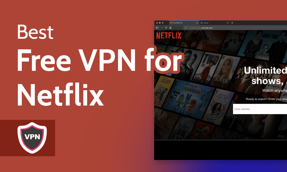 Best Free VPN for Netflix