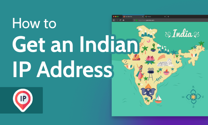 How to Get an Indian IP Address