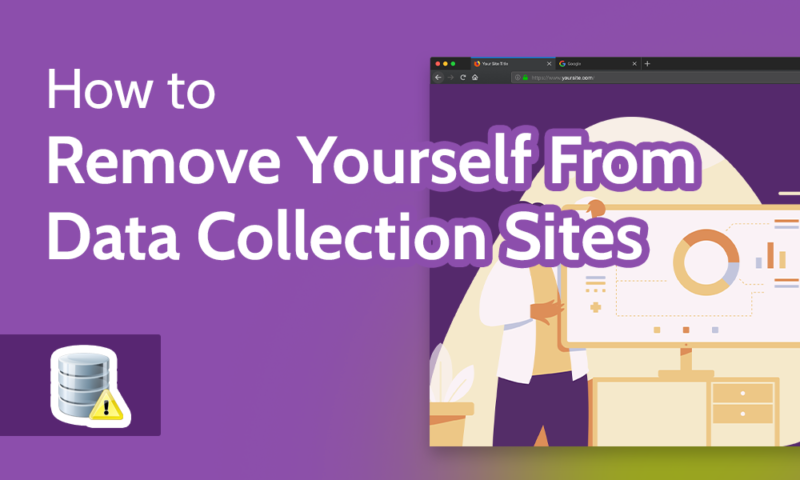 How to Remove Yourself From Data Collection Sites