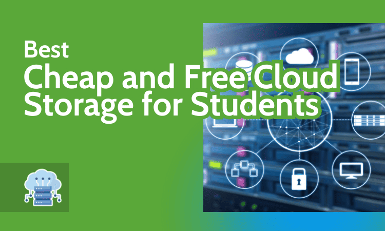 Best Cheap and Free Cloud Storage for Students