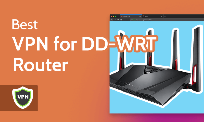 Best VPN for DD-WRT Router