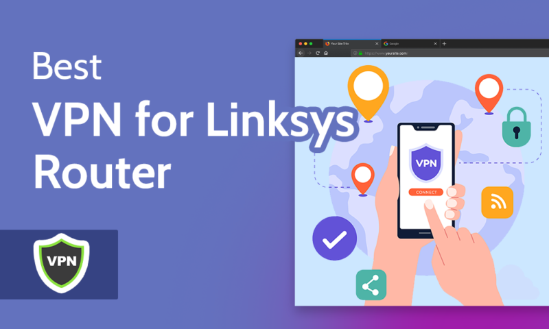 Best VPN for Linksys Router