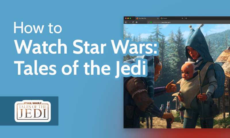 how to watch star wars tales of the jedi