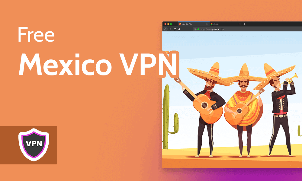 free mexico vpn