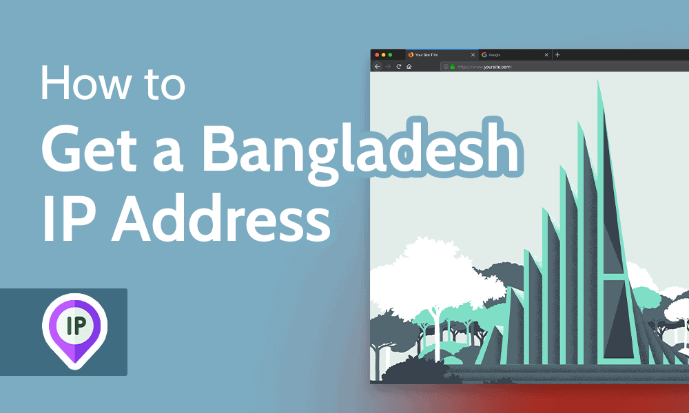 How to Get a Bangladesh IP Address