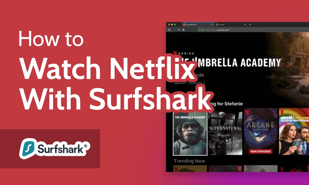 Como assistir Netflix com Surfshark