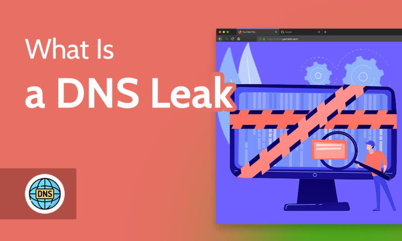 What Is a DNS Leak