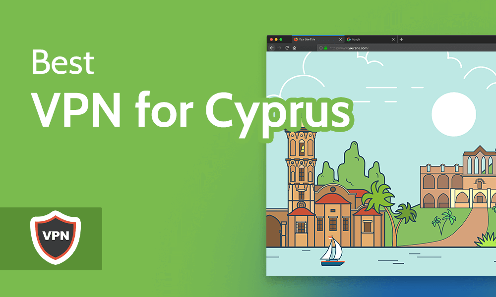 best vpn for Cyprus