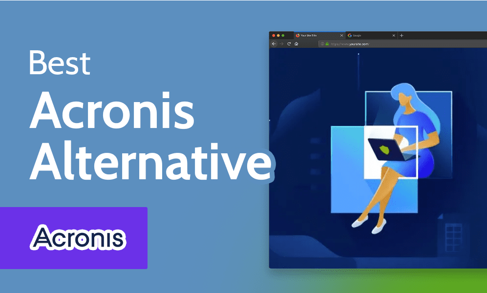 Best Acronis Alternative 2023 [Features, Pricing & More Compared]
