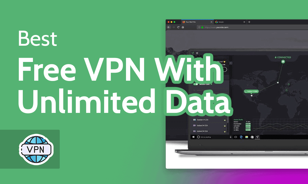 What is the fastest free unlimited VPN?