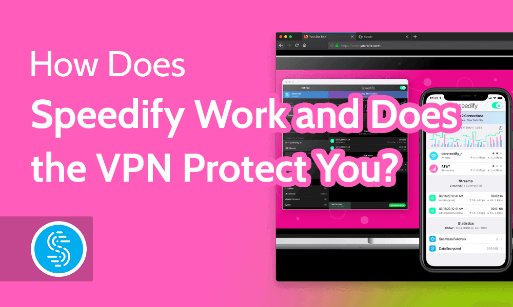How Does Speedify Work and Does the VPN Protect You