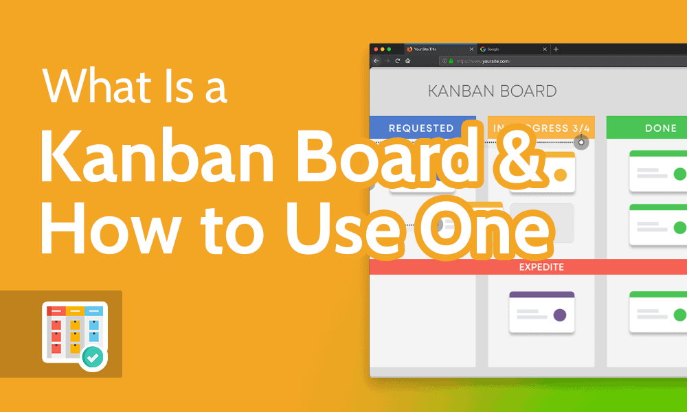 What Is a Kanban Board & How to Use One