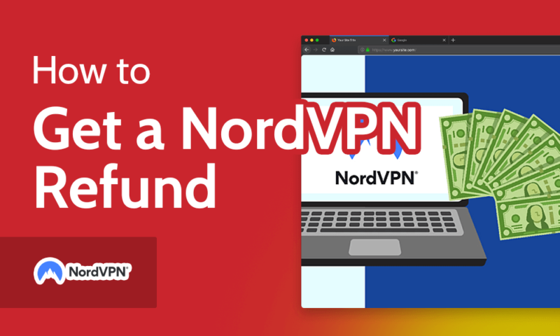 How to Get a NordVPN Refund