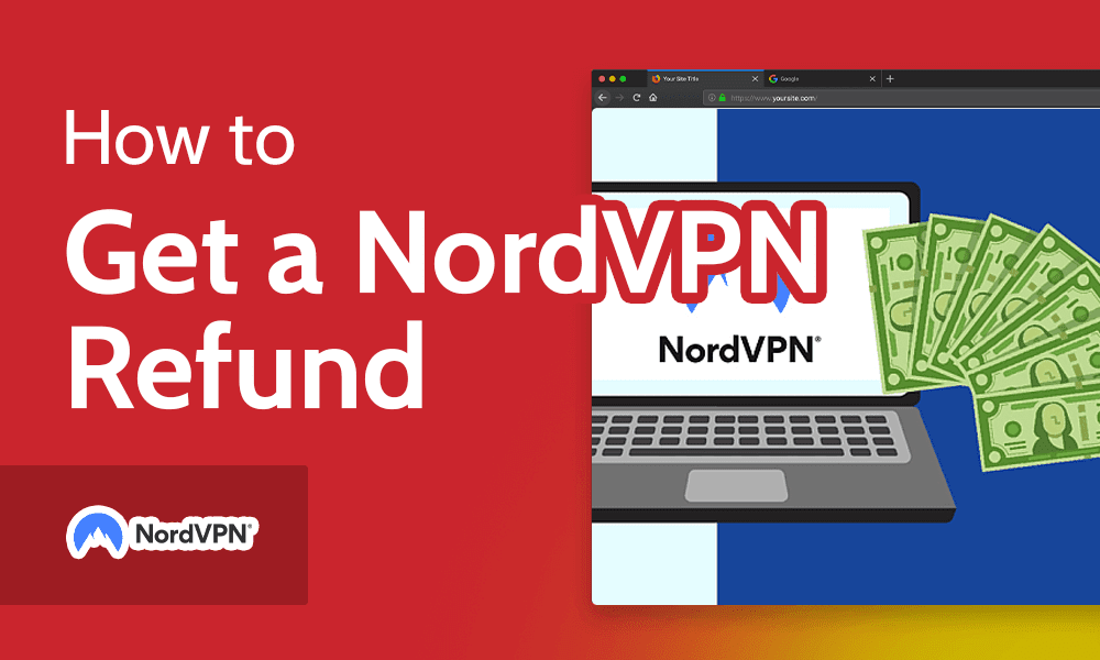 How to Get a NordVPN Refund