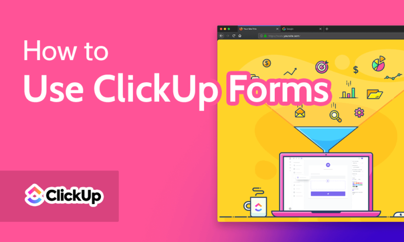 How to Use ClickUp Forms