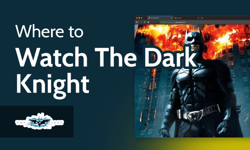 Where to Watch The Dark Knight