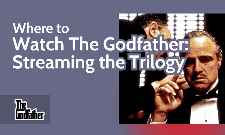 Where to Watch The Godfather_ Streaming the Trilogy