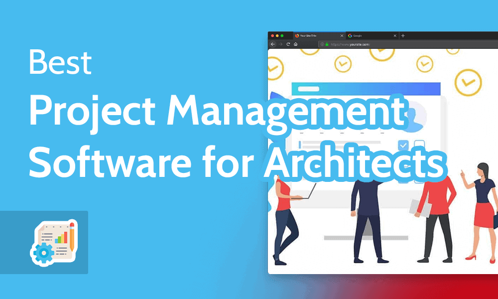 Best Project Management Software for Architects 2023 [Top Tools]