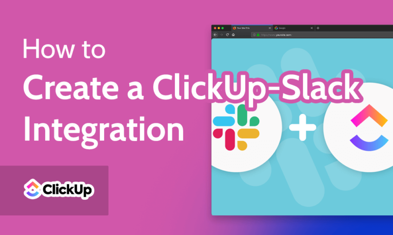 How to Create a ClickUp-Slack Integration