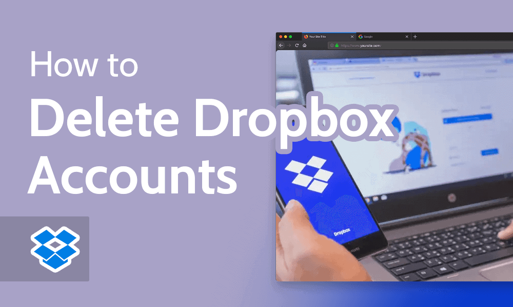 How to Delete Dropbox Accounts