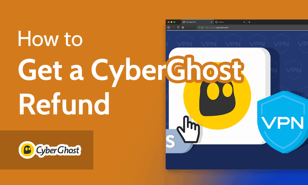 How-to-Get-a-CyberGhost-Refund