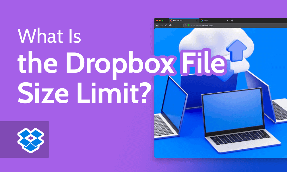 What Is the Dropbox File Size Limit