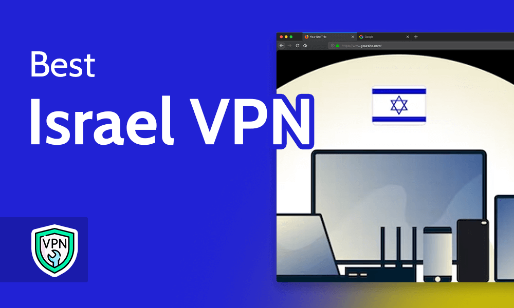 Best Israel VPN