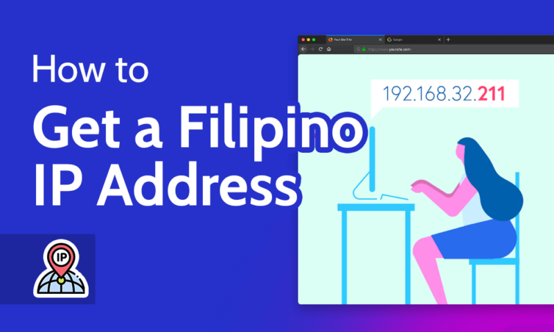How to Get a Filipino IP Address