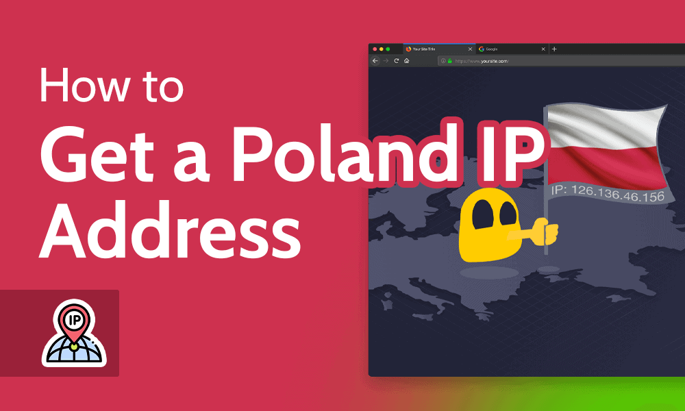 How to Get a Poland IP Address