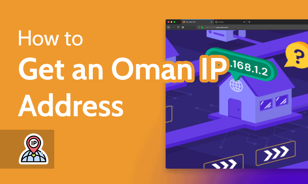 How to Get an Oman IP Address