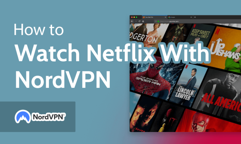 How to Watch Netflix With NordVPN