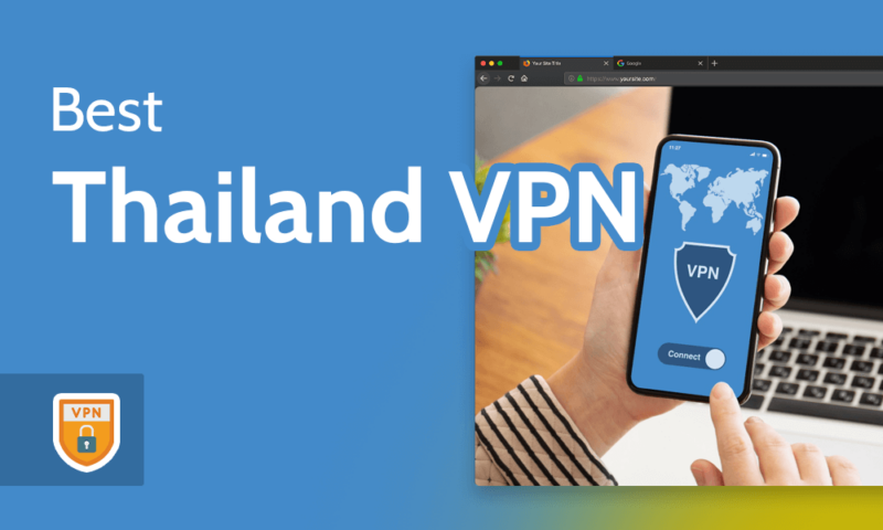 Best Thailand VPN