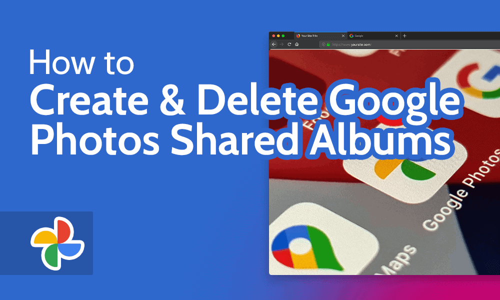 How to Create & Delete Google Photos Shared Albums