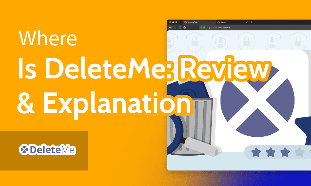 What-Is-DeleteMe-Review-&-Explanation